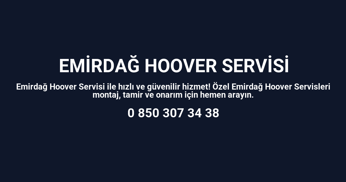 Emirdağ Hoover Servisi